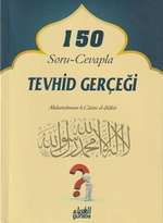 150 Soru-Cevapla Tevhid Gerçeği