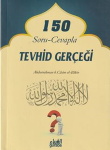 150 Soru-Cevapla Tevhid Gerçeği