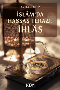 İslam'da Hassas Terazi: İhlas 