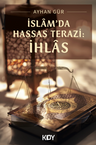 İslam'da Hassas Terazi: İhlas 