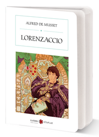 Lorenzaccio (Cep Boy) (Tam Metin)