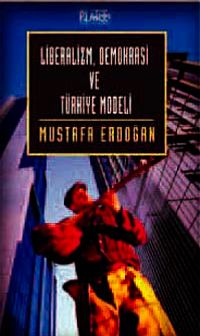 Liberalizm, Demokrasi ve Türkiye Modeli