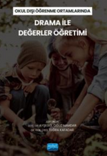 Okul Dışı Öğrenme Ortamlarında Drama İle Değerler Öğretimi