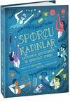 Sporcu Kadınlar: Kazanmak İ&ccedil;in Oynamış 50 Korkusuz Sporcu - Ciltli
