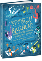 Sporcu Kadınlar:  Kazanmak İçin Oynamış 50 Korkusuz Sporcu - Ciltli