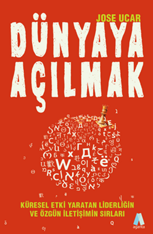Dünyaya Açılmak Küresel Etki Yaratan Liderliğin  Ve Özgün İletişimin Sırları