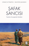 Şafak Sancısı / Y&uuml;zyılların Kavşağındaki Muhabbet