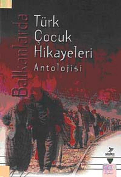 Balkanlarda Türk Çocuk Hikayeleri Antolojisi