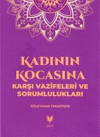 Kadının Kocasına Karşı Vazifeleri ve Sorumlulukları