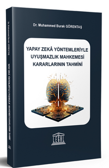 Yapay Zeka Yöntemleriyle Uyuşmazlık Mahkemesi Kararlarının Tahmini 