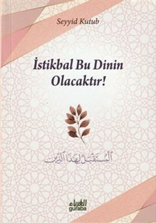 İstikbal Bu Dinin Olacaktır