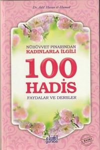 Nübüvvet Pınarından Kadınlarla İlgili 100 Hadis & Faydalar ve Dersler