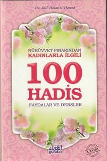 Nübüvvet Pınarından Kadınlarla İlgili 100 Hadis & Faydalar ve Dersler