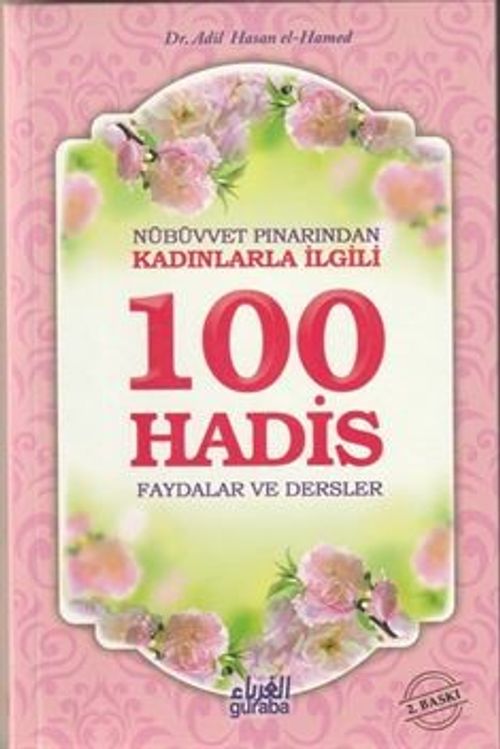 Nübüvvet Pınarından Kadınlarla İlgili 100 Hadis & Faydalar ve Dersler