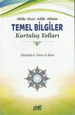 Akide Siyer Adab Ahkam Temel Bilgiler & Kurtuluş Yolları