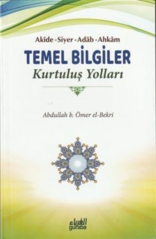 Akide Siyer Adab Ahkam Temel Bilgiler & Kurtuluş Yolları