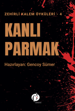 Zehirli Kalem Öyküleri-4 Kanlı Parmak