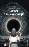 Meter “Tavşan Deliği”