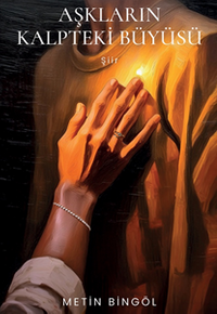 Aşkların Kalpteki Büyüsü 