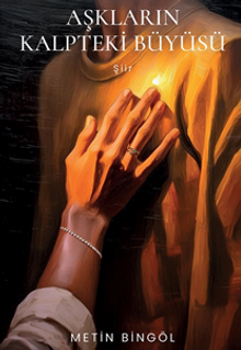 Aşkların Kalpteki Büyüsü 