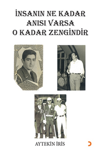 İnsanın Ne Kadar Anısı Varsa O Kadar Zengindir 