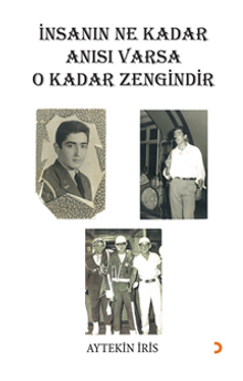 İnsanın Ne Kadar Anısı Varsa O Kadar Zengindir 