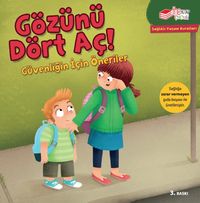 Gözünü Dört Aç! & Güvenliğin için Öneriler