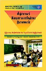 Öğrenci Başarısızlığını Yenmek & Uygulamalı Eğitim Psikolojisi