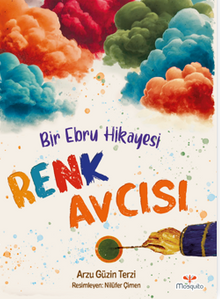 Renk Avcısı – Bir Ebru Hikayesi