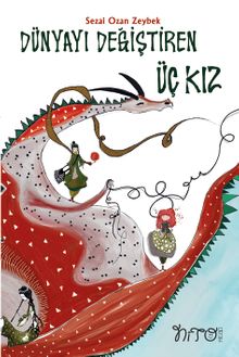 Dünyayı Değiştiren Üç Kız 