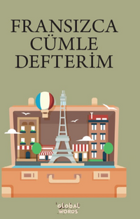FRANSIZCA CÜMLE DEFTERİM & Karışık Fransızca Kelimelerden Cümleler Kur 