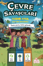 Çevre Savaşçıları / Temiz Çevre, Temiz Gelecek