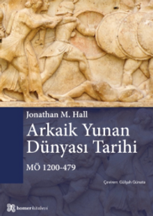 Arkaik Yunan Dünyası Tarihi MÖ 1200-479