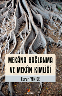 Mekana Bağlanma ve Mekan Kimliği