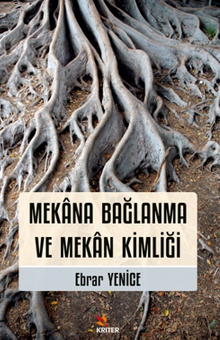 Mekana Bağlanma ve Mekan Kimliği