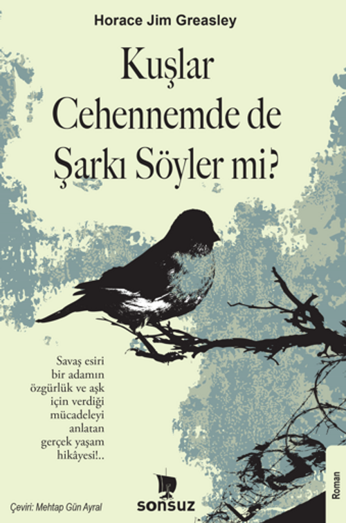 Kuşlar Cehennemde de Şarkı Söyler mi?