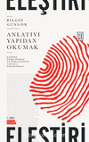 Anlatıyı Yapıdan Okumak / Çağdaş Türk Roman ve Hikayesinin Yapısal Panoraması