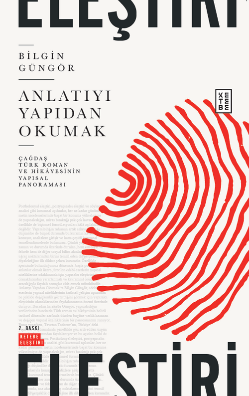 Anlatıyı Yapıdan Okumak / Çağdaş Türk Roman ve Hikayesinin Yapısal Panoraması