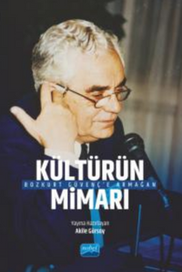 “Kültürün Mimarı” Bozkurt Güvenç'e Armağan
