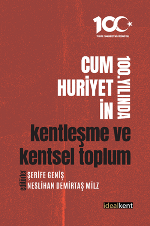 Cumhuriyetin 100. Yılında Kentleşme ve Kentsel Toplum