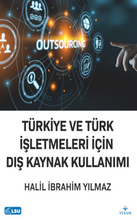 Türkiye ve Türk İşletmeleri İçin Dış Kaynak Kullanımı