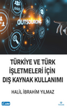 Türkiye ve Türk İşletmeleri İçin Dış Kaynak Kullanımı