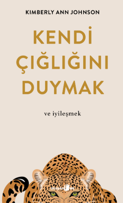 Kendi Çığlığını Duymak ve iyileşmek