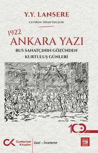 1922 Ankara Yazı – Rus Sanatçının Gözünden Kurtuluş Günleri