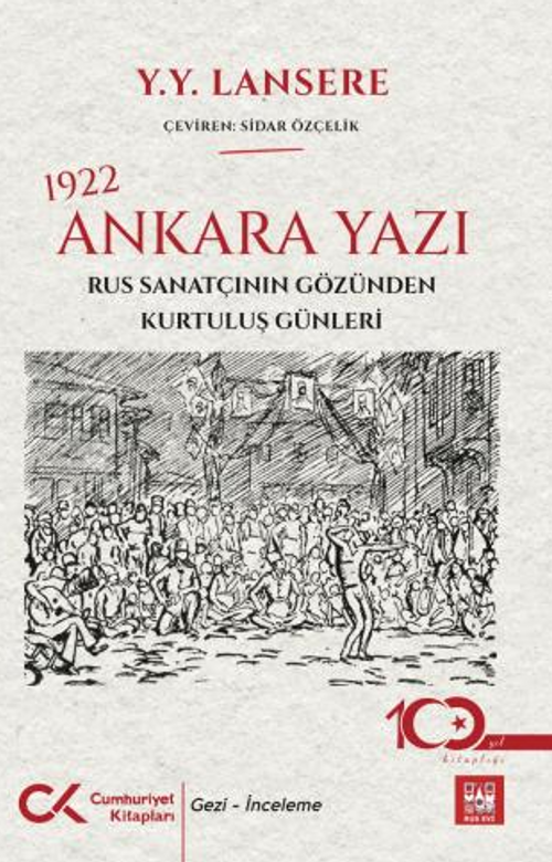 1922 Ankara Yazı – Rus Sanatçının Gözünden Kurtuluş Günleri