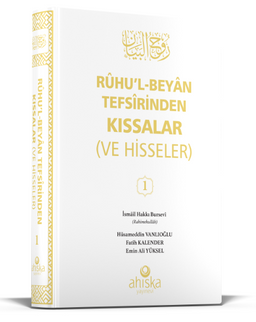 Ruhul Beyan Tefsirinden Kıssalar ve Hisseler 1. Cilt