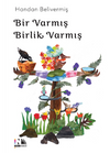 Bir Varmış Birlik Varmış