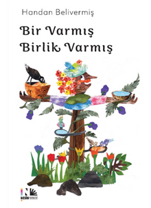 Bir Varmış Birlik Varmış