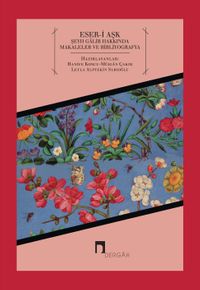 Eser-i Aşk & Şeyh Galib Hakkında Makaleler ve Bibliyografya