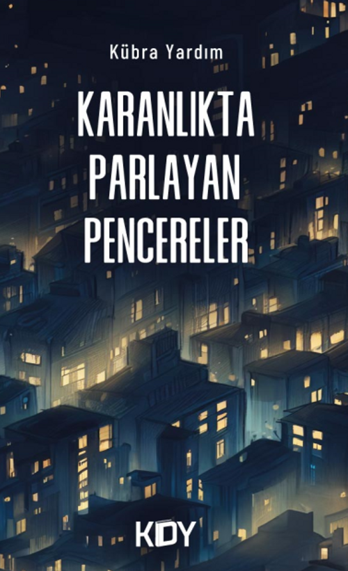 Karanlıkta Parlayan Pencereler 